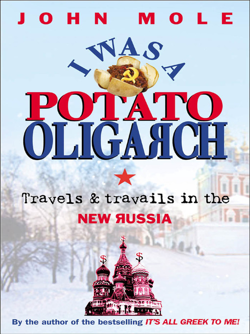 Title details for I Was a Potato Oligarch by John Mole - Available